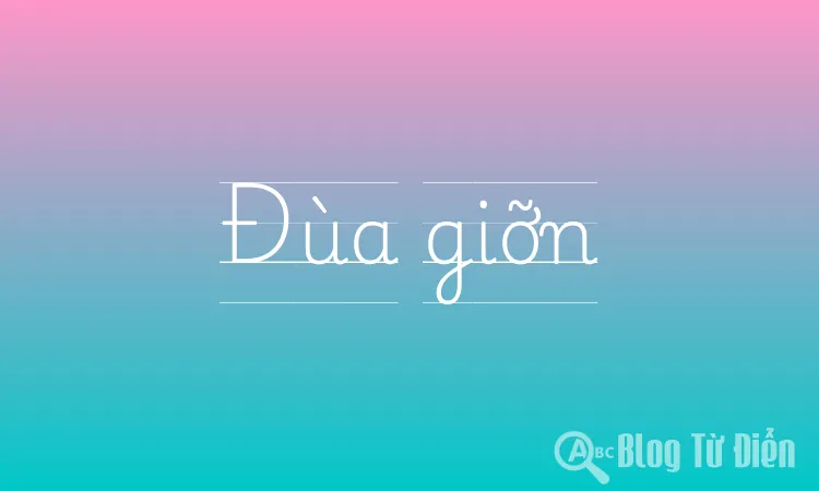 Đùa giỡn tiếng Nhật là gì