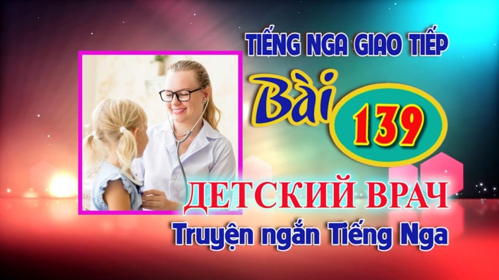 Học tiếng Nga qua truyện ngắn Khleb I Zoloto