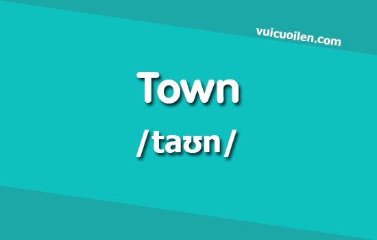 Town là gì