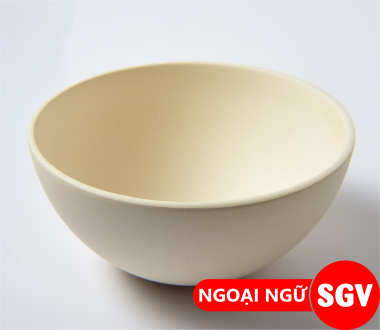 Cái chén tiếng Anh là gì