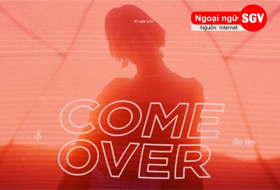 Come over là gì