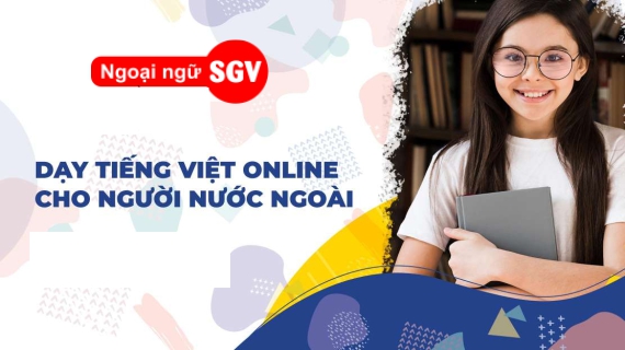 Dạy tiếng Việt online cho người nước ngoài