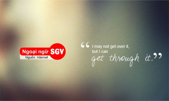 Get through và Get over