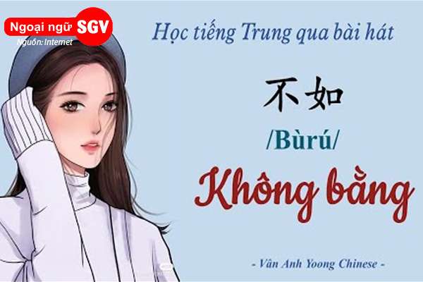 Học tiếng Trung qua lời bài hát không bằng