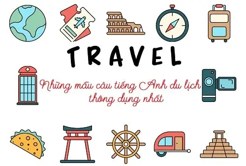 Tôi đi du lịch tiếng Anh là gì