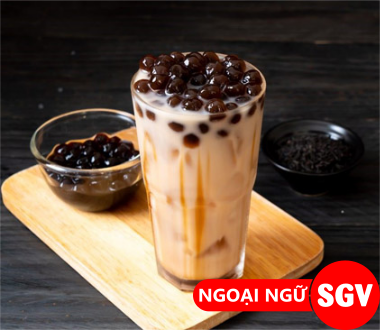 Trân châu trong trà sữa tiếng Anh là gì