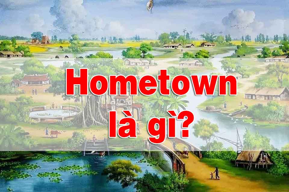 Hometown là gì